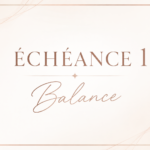 Balance – Échéance 1